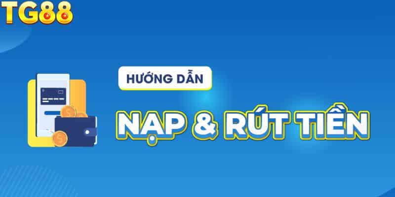 Hướng dẫn chi tiết các bước để bạn có thể nạp tiền